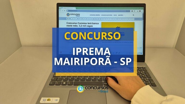 Concurso IPREMA Mairiporã - SP: mensais até R$ 3,2 mil