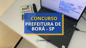 Concurso Prefeitura de Borá - SP: edital e inscrições