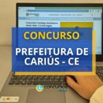 Concurso Prefeitura de Cariús - CE: mais de 150 vagas