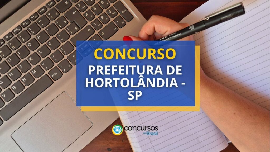 Concurso Prefeitura de Hortolândia - SP abre 80 vagas