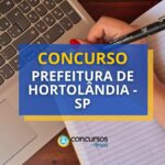 Concurso Prefeitura de Hortolândia - SP abre 80 vagas