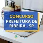 Concurso Prefeitura de Ribeira - SP divulga edital