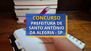 Concurso Prefeitura de Santo Antônio da Alegria