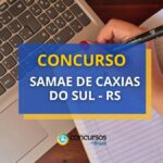 Concurso SAMAE de Caxias do Sul