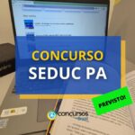 Concurso SEDUC PA: vice-governadora confirma certame