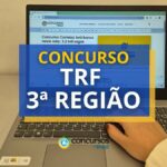 Concurso TRF 3 (MS e SP): remuneração de R$ 35.845,21