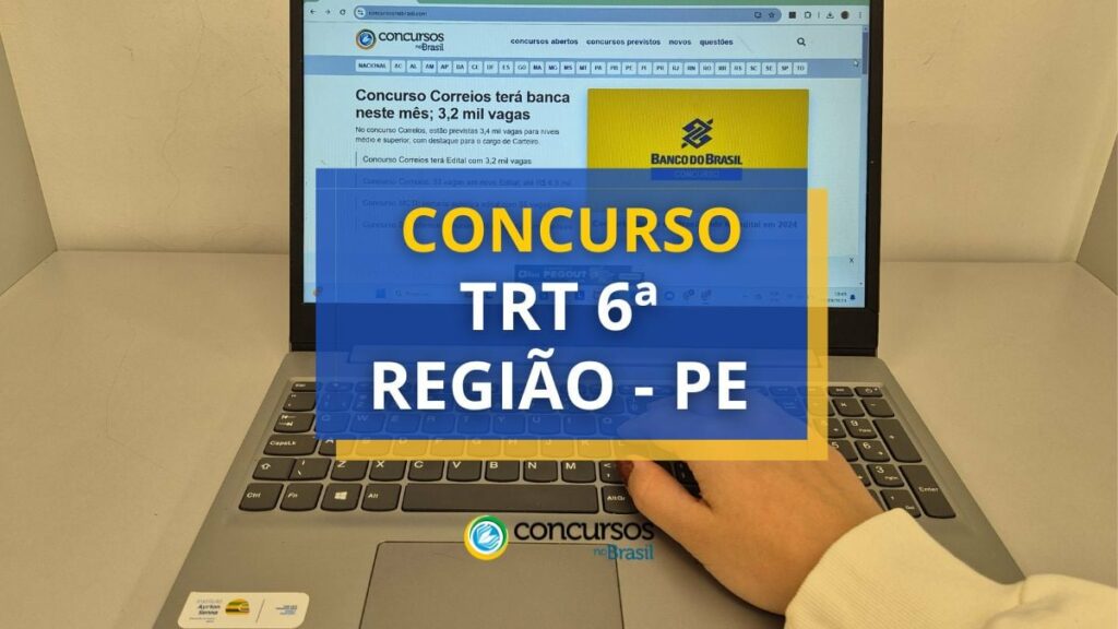 Concurso TRT 6ª Região - PE: ganhos de até R$