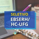 EBSERH / HC-UFG promove edital de processo seletivo