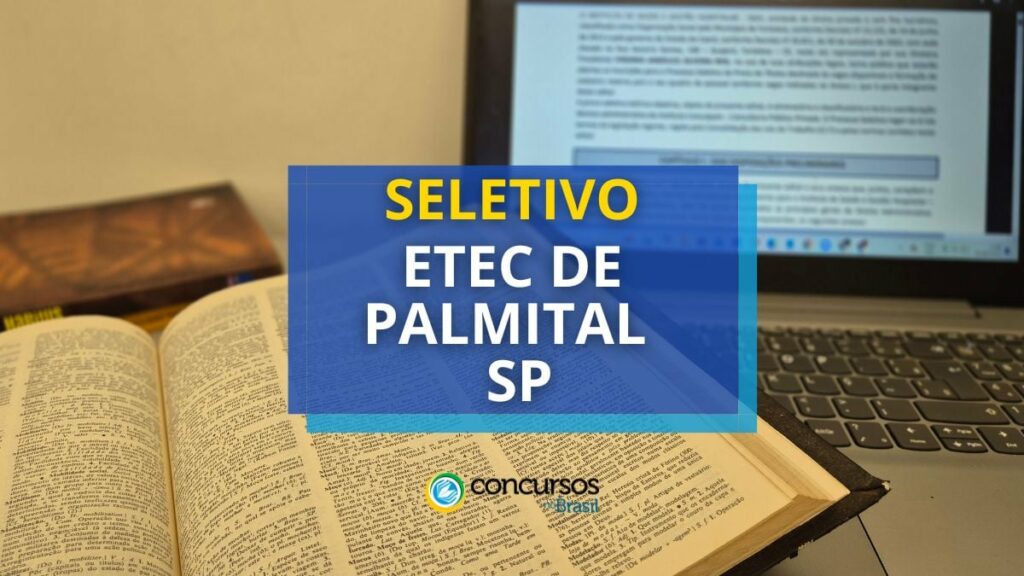 ETEC de Palmital - SP promove novo processo seletivo