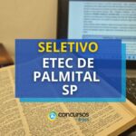 ETEC de Palmital - SP promove novo processo seletivo