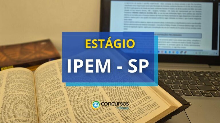 Estágio IPEM - SP oferta bolsa-auxílio de até R$ 937,59