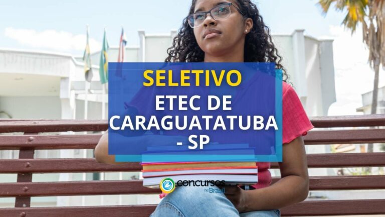 Etec de Caraguatatuba - SP contratará novos Professores