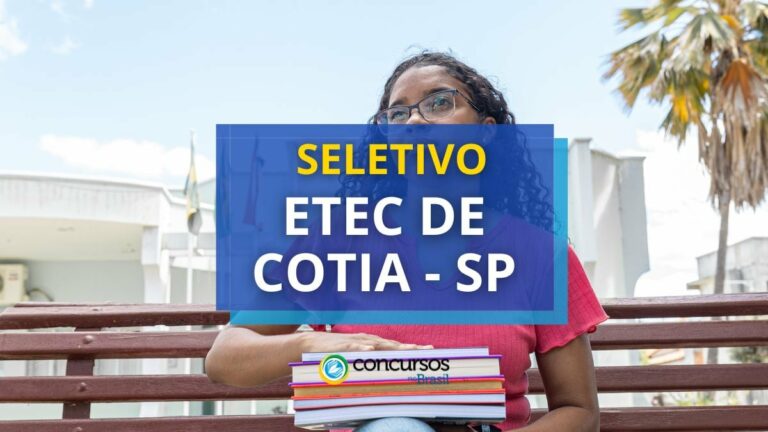 Etec de Cotia - SP anuncia novo edital de seletivo