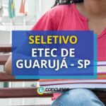 Etec de Guarujá - SP lança edital de processo seletivo