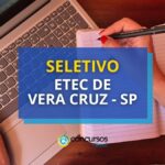 Etec de Vera Cruz - SP abriu novo processo seletivo