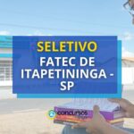 Fatec de Itapetininga - SP abre vaga; salário por hora