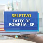 Fatec de Pompéia - SP lança novo edital de seletivo