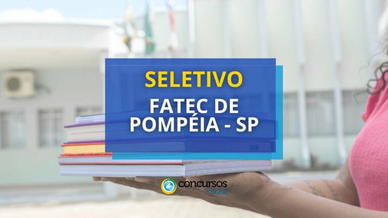 Fatec de Pompéia - SP lança novo edital de seletivo