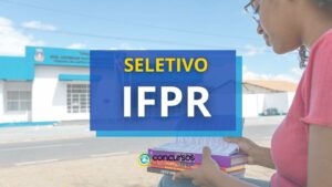 IFPR - Campus Paranavaí - PR: novo edital de seletivo