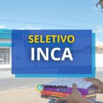 INCA lança edital de seletivo; ganhos de R$ 3,9 mil