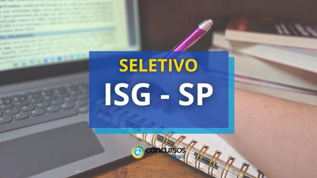 ISG divulga vagas de novo edital de processo seletivo