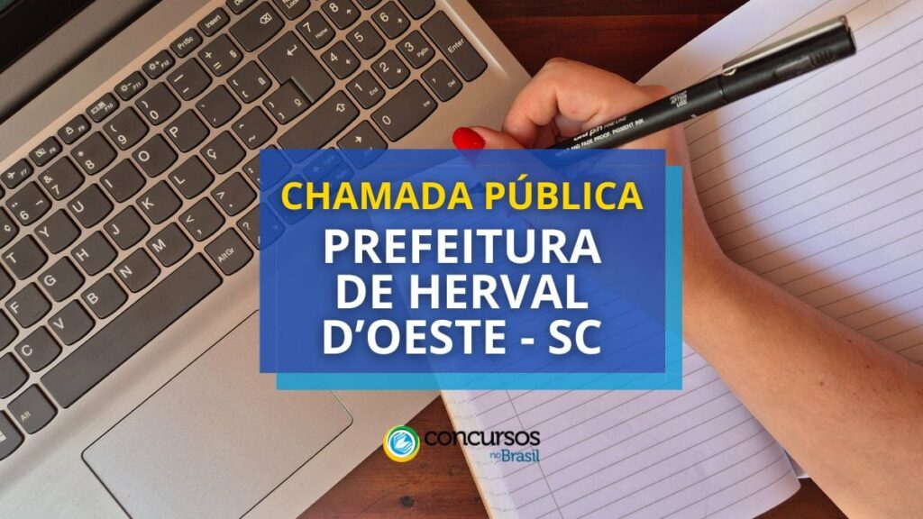 Prefeitura Herval D' Oeste - SC lança chamada pública