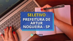 Prefeitura de Artur Nogueira - SP abre processo seletivo