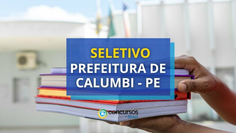 Prefeitura de Calumbi - PE: vagas em edital de seletivo