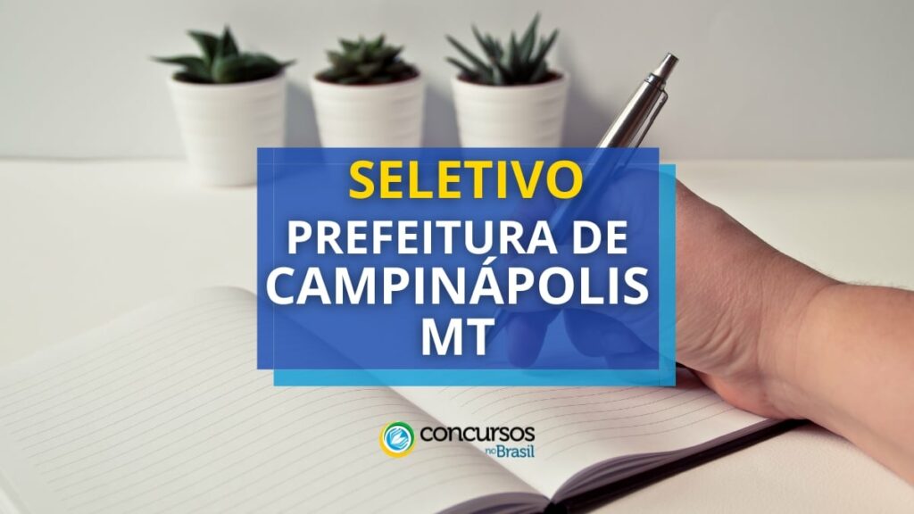 Prefeitura de Campinápolis - MT fará nova contratação