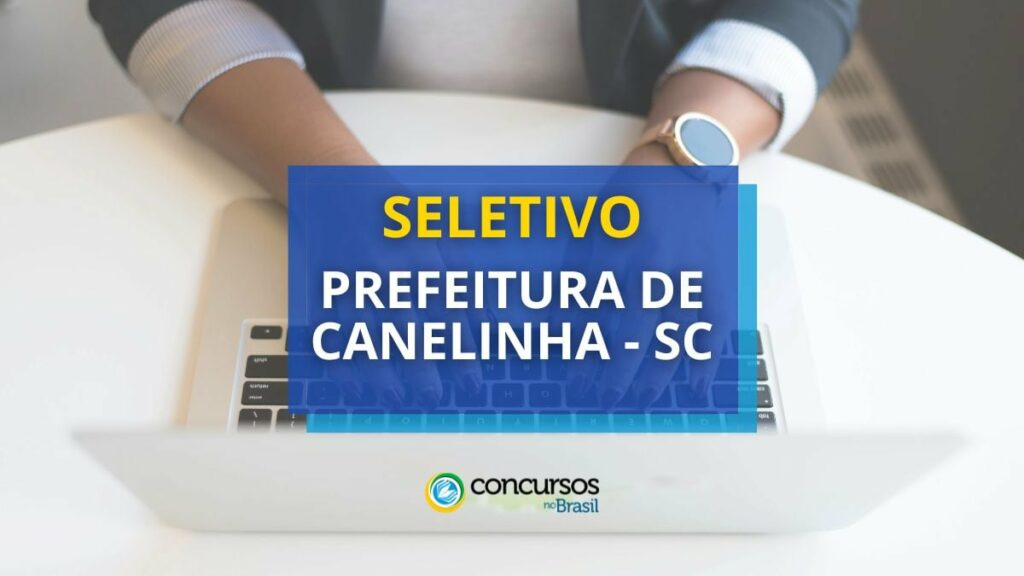 Prefeitura de Canelinha - SC: vários cargos em seletivo