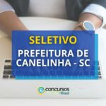 Prefeitura de Canelinha - SC: vários cargos em seletivo