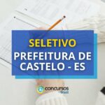 Prefeitura de Castelo - ES: três editais de seletivo