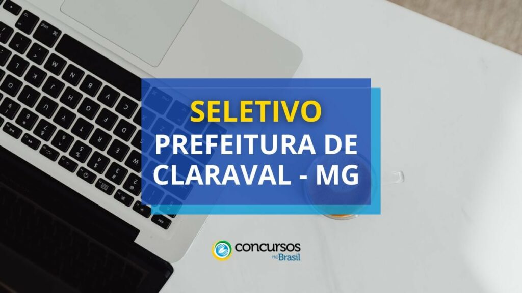 Prefeitura de Claraval - MG lança edital de seletivo