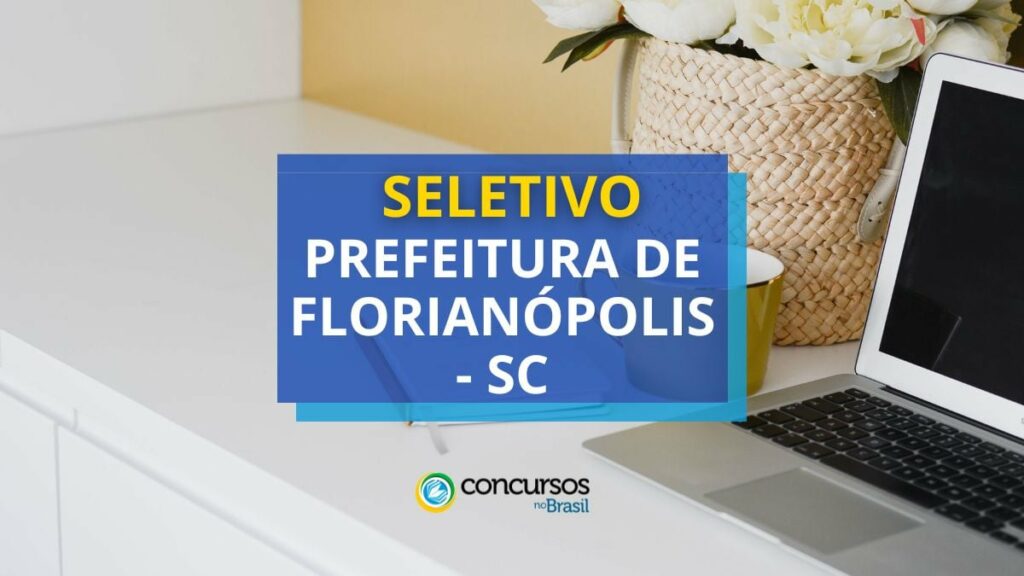 Prefeitura de Florianópolis - SC oferece até R$ 5,2 mil