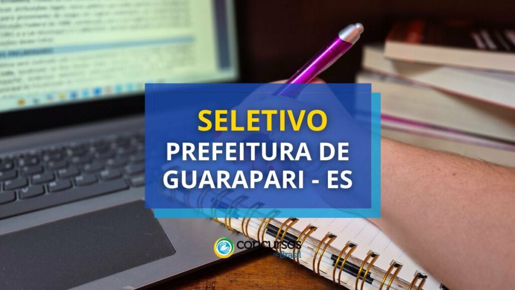 Prefeitura de Guarapari - ES divulga edital de seletivo