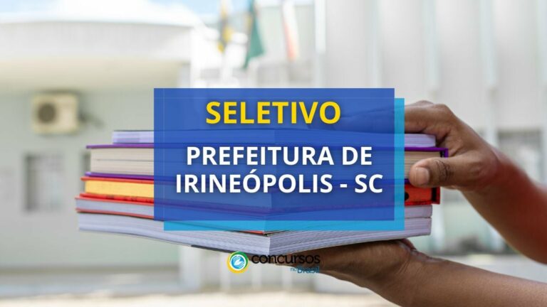 Prefeitura de Irineópolis - SC abre processo seletivo