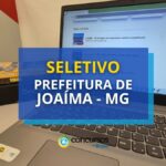 Prefeitura de Joaíma - MG abre novo processo seletivo