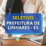 Prefeitura de Linhares - ES abre seletivo com 40 vagas