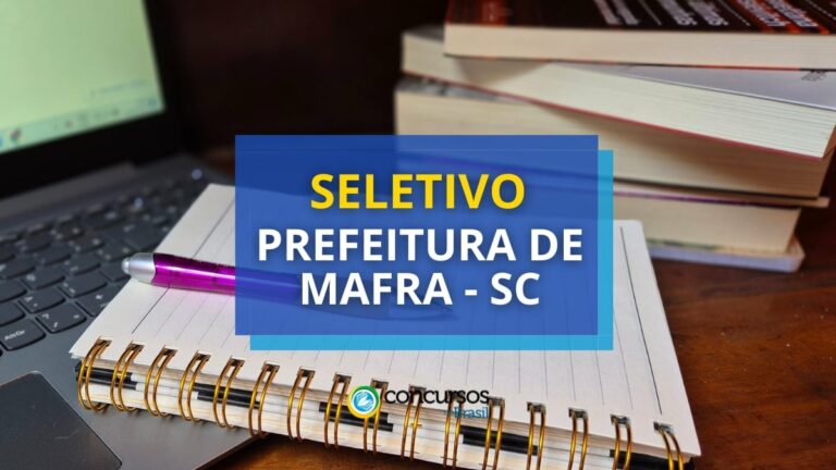 Prefeitura de Mafra - SC anuncia edital de seletivo