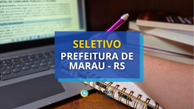 Prefeitura de Marau - RS abre novo processo seletivo