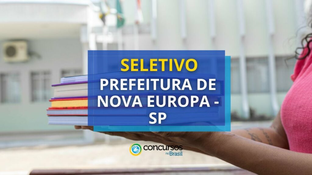 Prefeitura de Nova Europa - SP abre vagas em seletivo