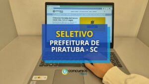 Prefeitura de Piratuba - SC paga até R$ 13 mil