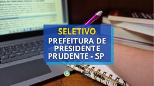 Prefeitura de Presidente Prudente - SP abre seletivo