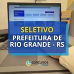 Prefeitura de Rio Grande - RS abre processo seletivo