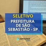 Prefeitura de São Sebastião - SP abre vagas; R$ 5,8