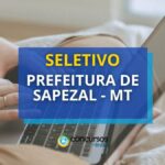 Prefeitura de Sapezal - MT: até R$ 6,7 mil em