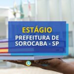 Prefeitura de Sorocaba - SP publica edital de estágio