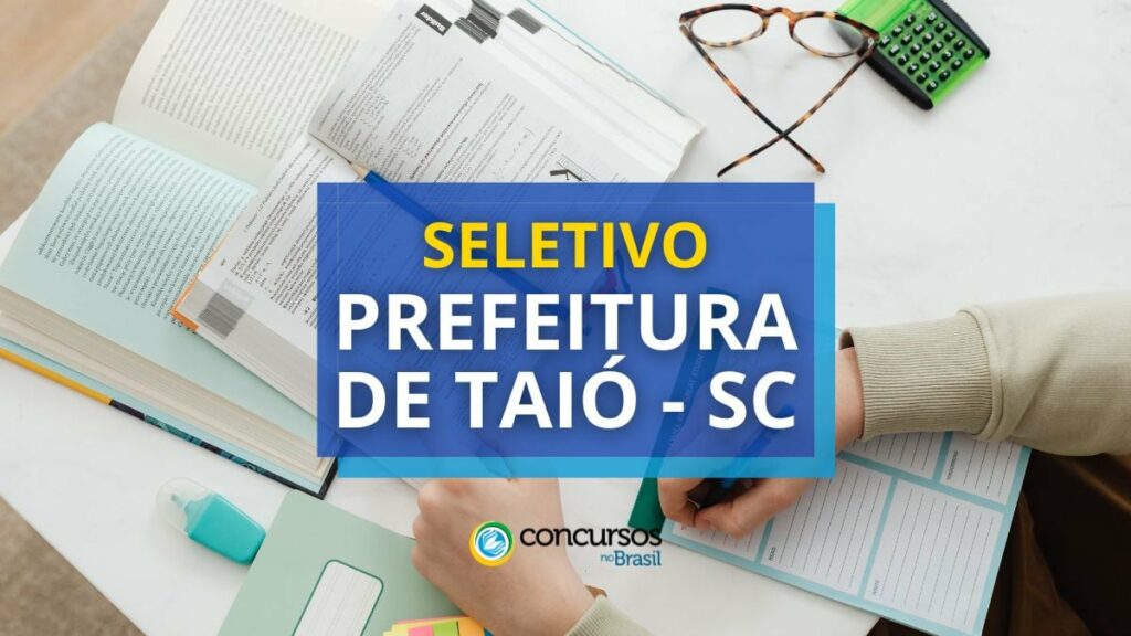 Prefeitura de Taió - SC abre seletivo: até R$ 4,6