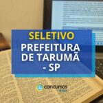 Prefeitura de Tarumã - SP abre seletivo; até R$ 4.571