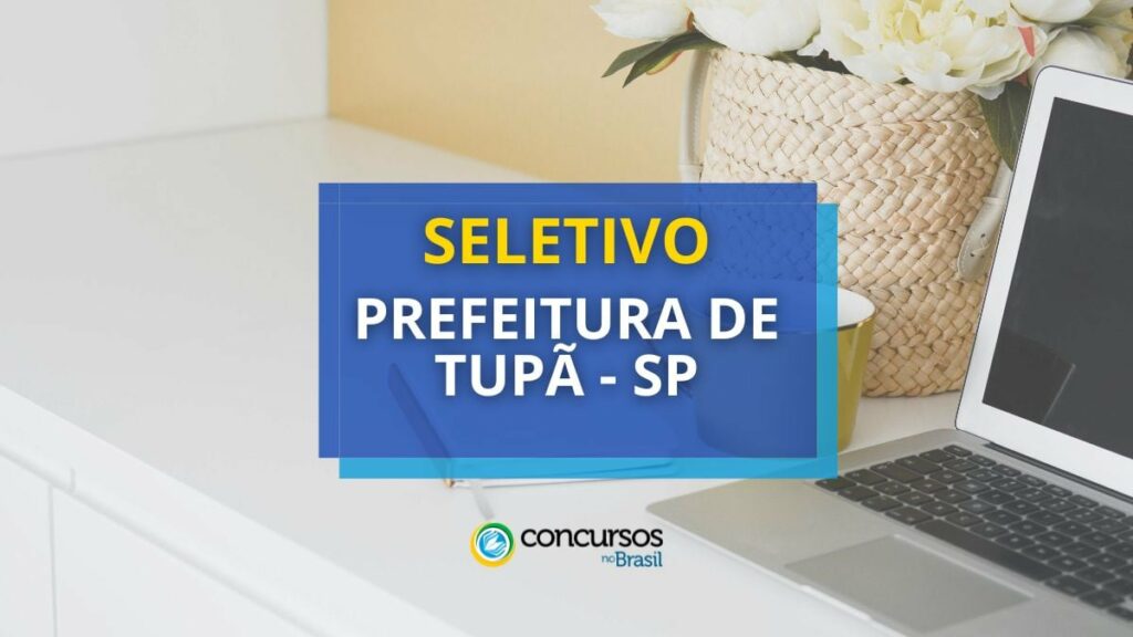 Prefeitura de Tupã - SP: edital de processo seletivo